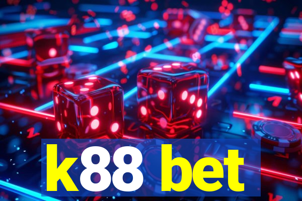 k88 bet